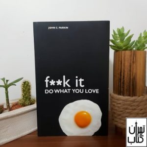 کتاب fuck it do what you love 